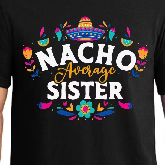 Nacho Average Sister Cinco De Mayo Mexican Matching Family Pajama Set