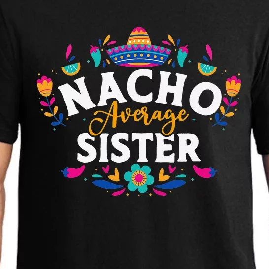 Nacho Average Sister Cinco De Mayo Mexican Matching Family Pajama Set