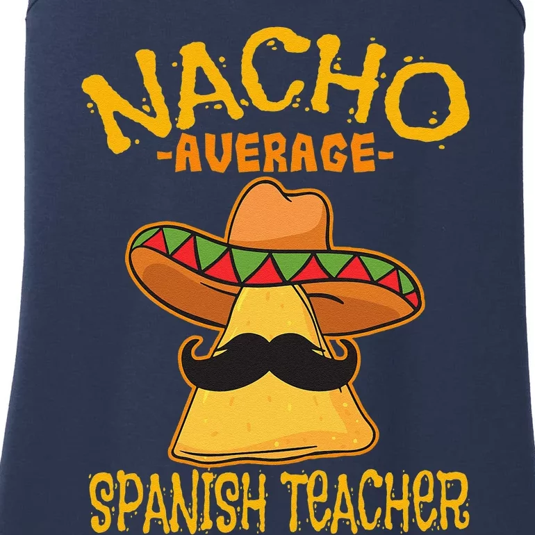 Nacho Average Spanish Teacher Language Tutor Cinco De Mayo Ladies Essential Tank