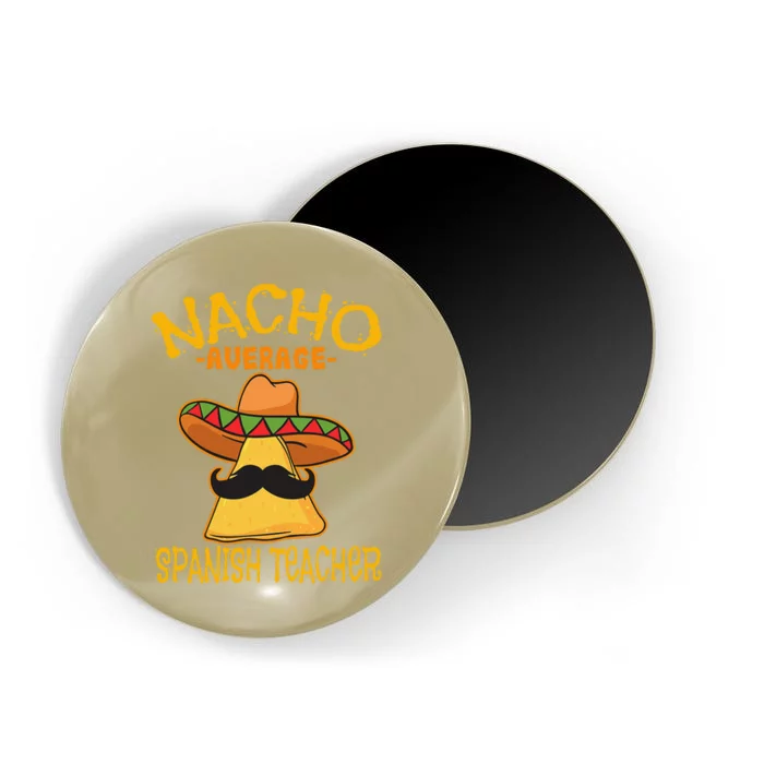 Nacho Average Spanish Teacher Language Tutor Cinco De Mayo Magnet