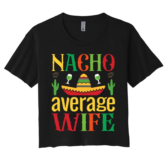 Nacho Average Spouse Women's Crop Top Tee