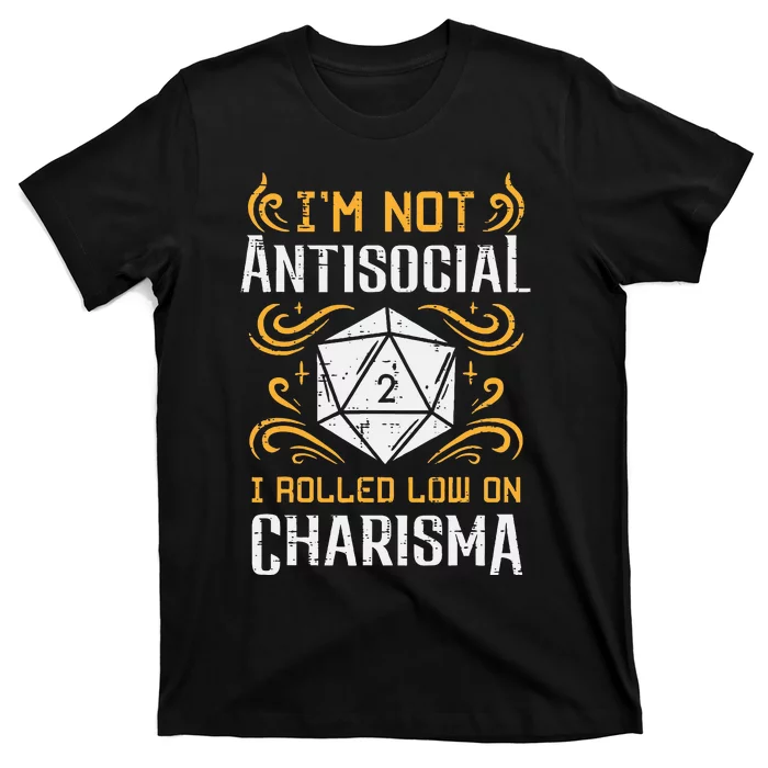 Not Anti Social Low Charisma Funny Rpg Gamer T-Shirt