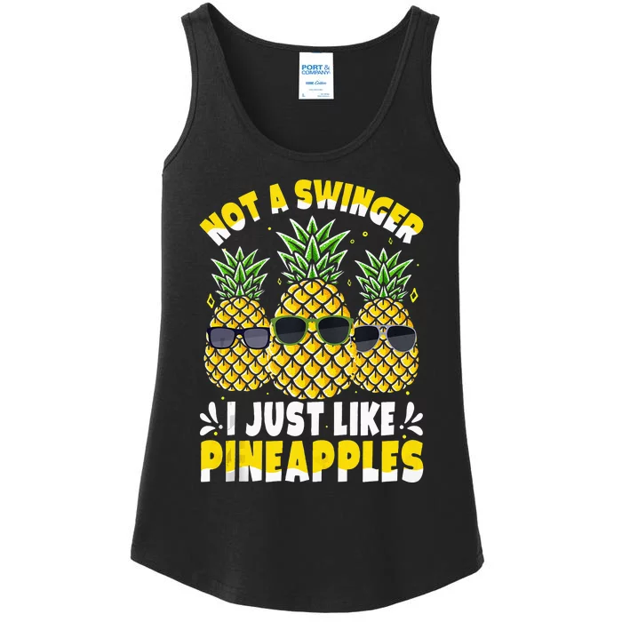 Not A Swinger I Just Like Pineapples Cool Pienapples Outfit Ladies Essential Tank