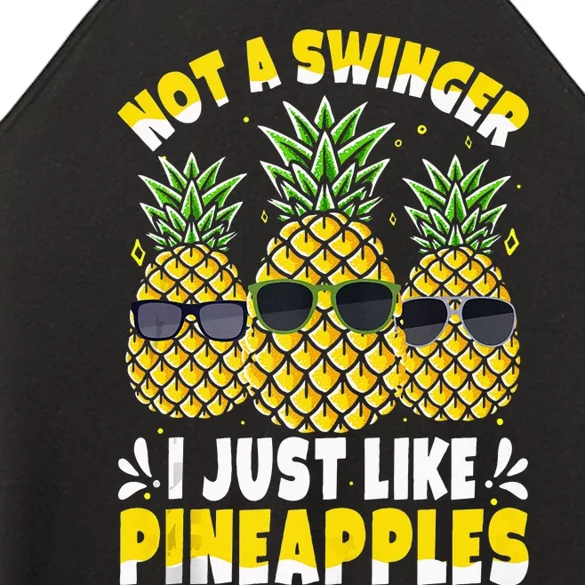 Not A Swinger I Just Like Pineapples Cool Pienapples Outfit Women’s Perfect Tri Rocker Tank