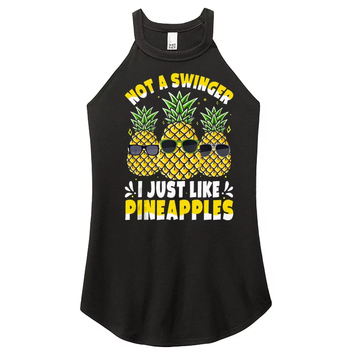 Not A Swinger I Just Like Pineapples Cool Pienapples Outfit Women’s Perfect Tri Rocker Tank