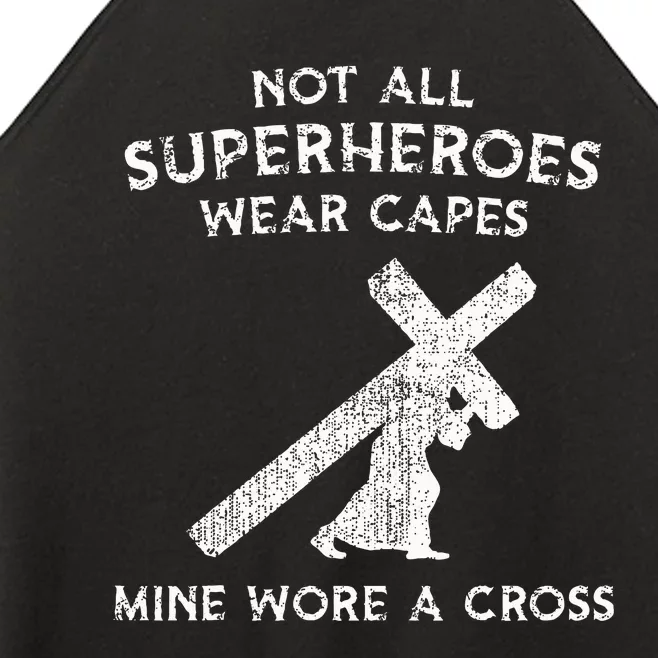 Not All Superheroes Wear Capes Mine Wore A Cross Women’s Perfect Tri Rocker Tank