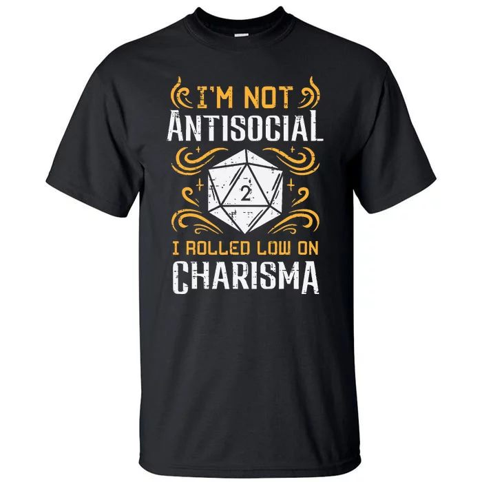 Not Anti Social Low Charisma Funny RPG Gamer Tall T-Shirt