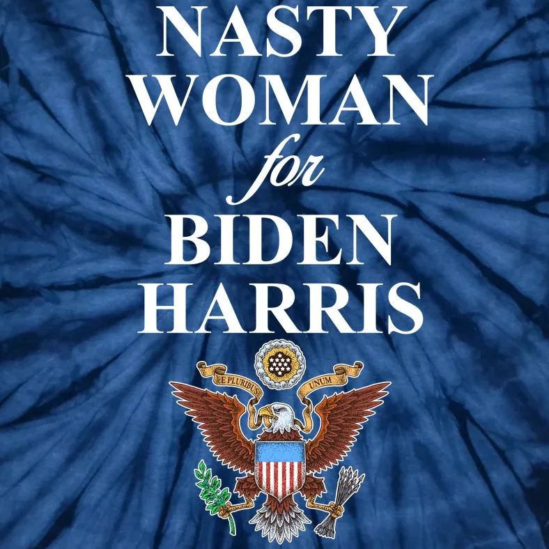 Nasty Woman For Biden Harris Eagle Logo Tie-Dye T-Shirt