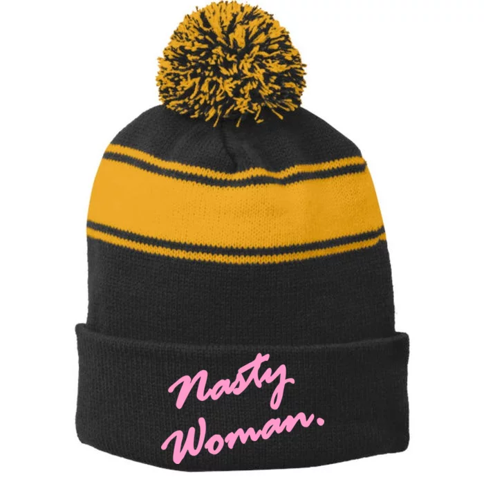 Nasty Woman Pink Script Hillary Clinton Stripe Pom Pom Beanie