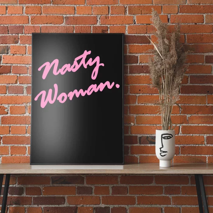 Nasty Woman Pink Script Hillary Clinton Poster