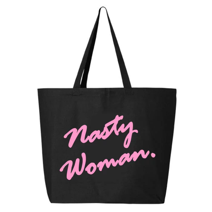 Nasty Woman Pink Script Hillary Clinton 25L Jumbo Tote