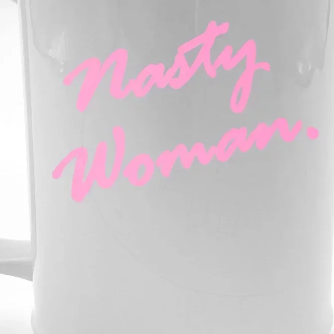 Nasty Woman Pink Script Hillary Clinton Front & Back Beer Stein