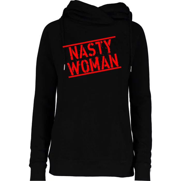 Nasty Woman Stamp of Approval Womens Funnel Neck Pullover Hood