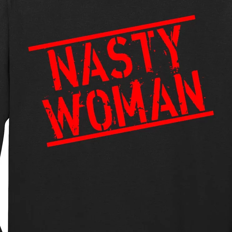 Nasty Woman Stamp of Approval Tall Long Sleeve T-Shirt