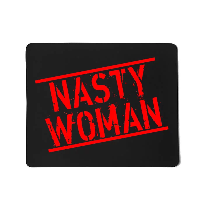 Nasty Woman Stamp of Approval Mousepad