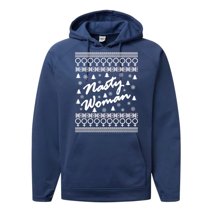 Nasty Woman Ugly Christmas Sweater Design Hillary Clinton Performance Fleece Hoodie