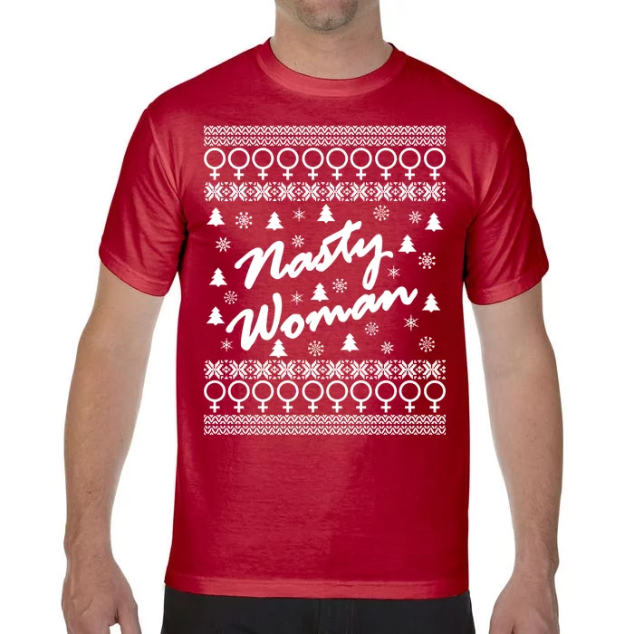 Nasty Woman Ugly Christmas Sweater Design Hillary Clinton Comfort Colors T-Shirt