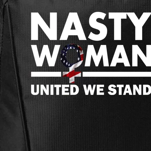 Nasty Woman United We Stand City Backpack