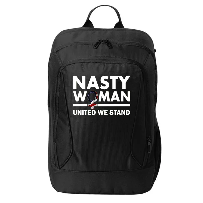 Nasty Woman United We Stand City Backpack