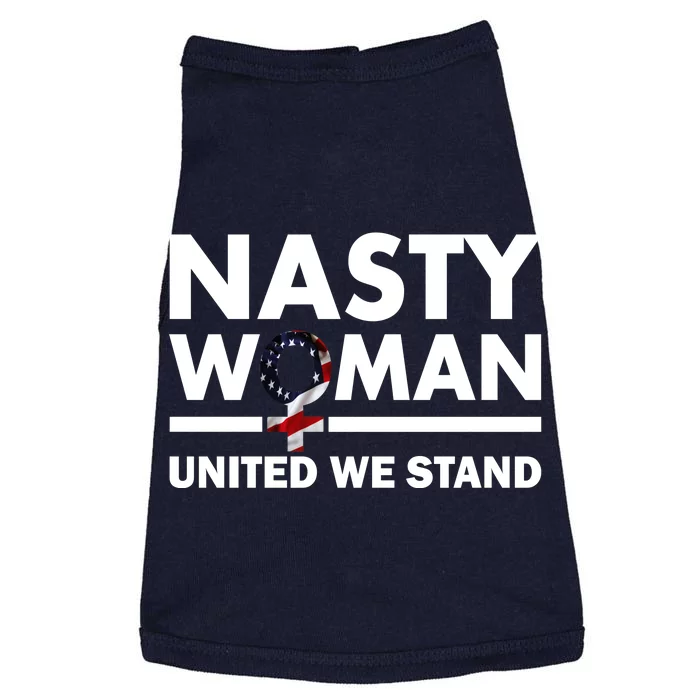 Nasty Woman United We Stand Doggie Tank