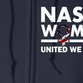 Nasty Woman United We Stand Full Zip Hoodie