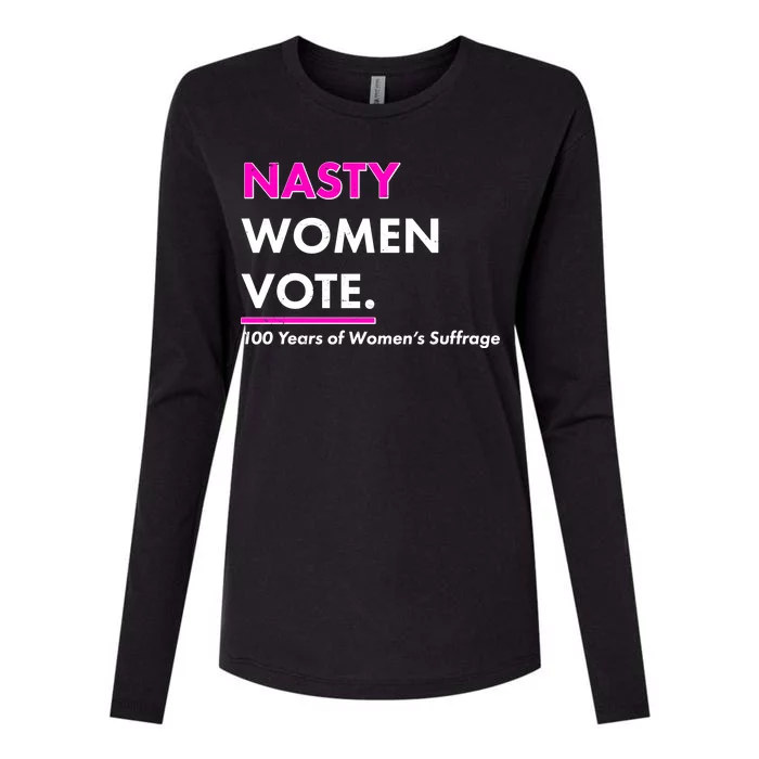 Nasty Women Vote 100 Years of Women's Suffrage Womens Cotton Relaxed Long Sleeve T-Shirt