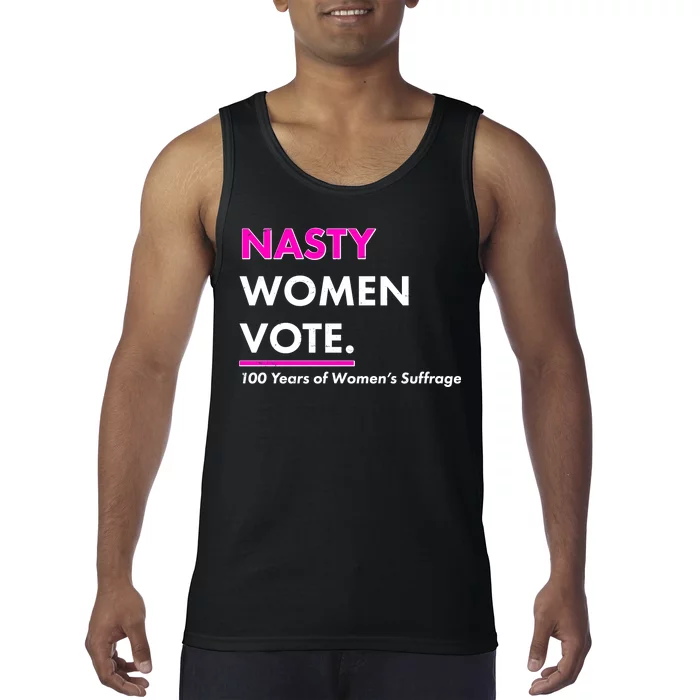 Nasty Women Vote 100 Years of Women's Suffrage Tank Top