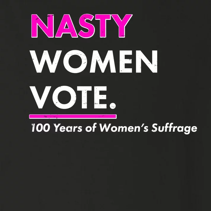 Nasty Women Vote 100 Years of Women's Suffrage Toddler Long Sleeve Shirt