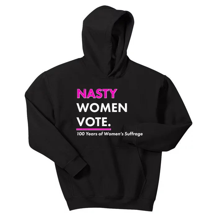 Nasty Women Vote 100 Years of Women's Suffrage Kids Hoodie