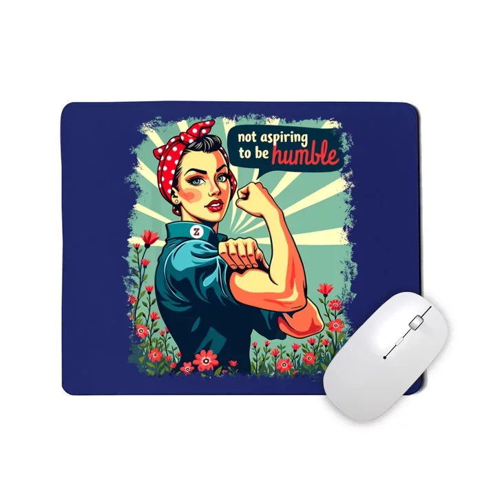 Not Aspiring To Be Humble Kamala Harris Feminist Woman Mousepad