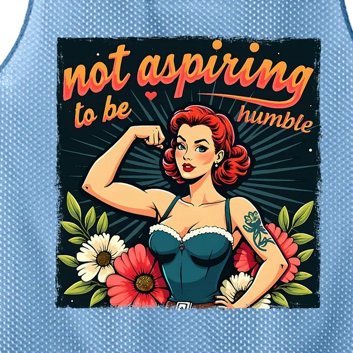 Not Aspiring To Be Humble Feminist Mesh Reversible Basketball Jersey Tank