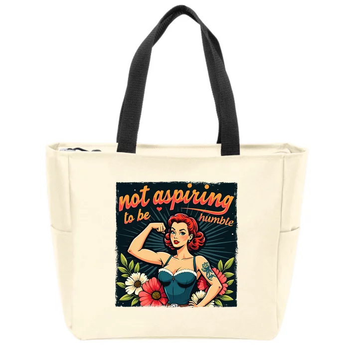 Not Aspiring To Be Humble Feminist Zip Tote Bag