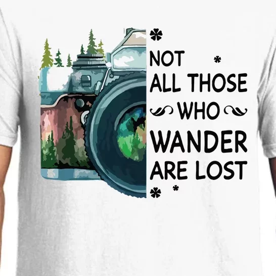 Not All Those Who Wander Are Lost Camera Pajama Set