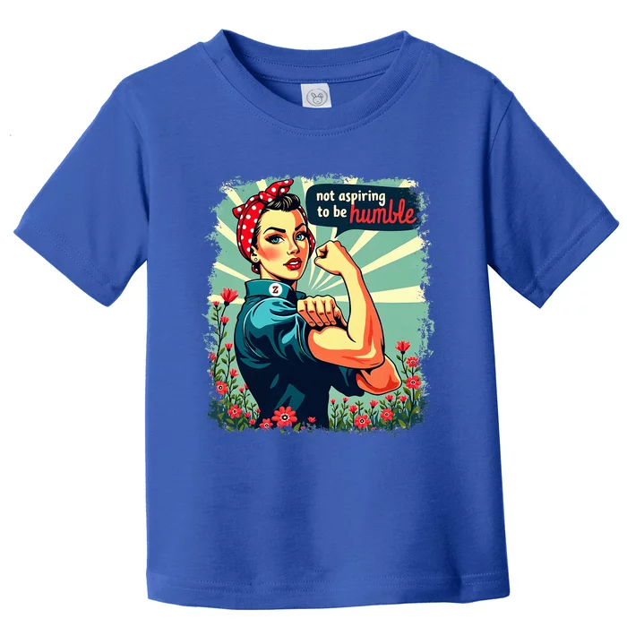 Not Aspiring To Be Humble Kamala Harris Feminist Toddler T-Shirt