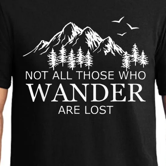 Not All Those Who Wander Are Lost Pajama Set