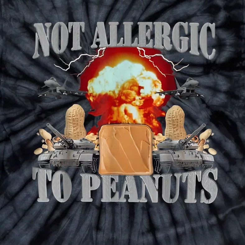 Not Allergic To Peanuts Tie-Dye T-Shirt