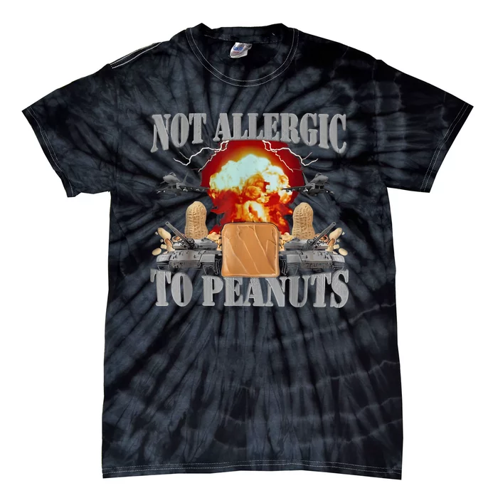 Not Allergic To Peanuts Tie-Dye T-Shirt