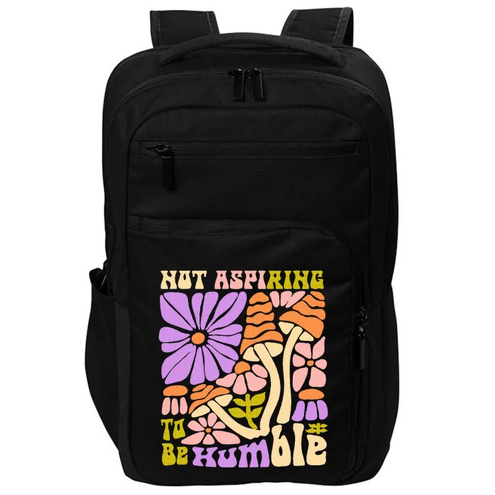 Not Aspiring To Be Humble Impact Tech Backpack