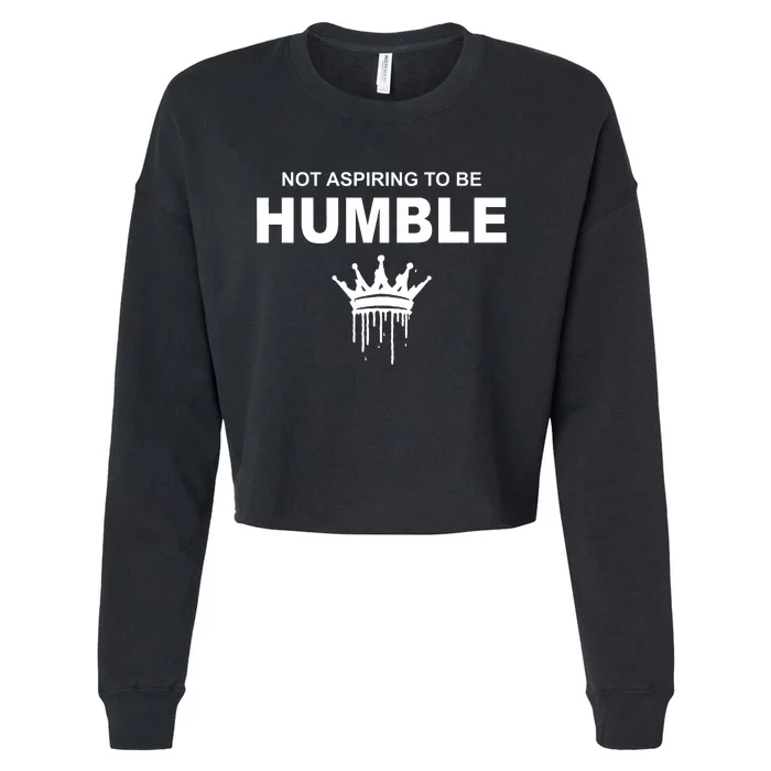 Not Aspiring To Be Humble Kamala Harris Feminist Message Cropped Pullover Crew