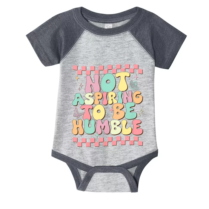 Not Aspiring To Be Humble Groovy Infant Baby Jersey Bodysuit