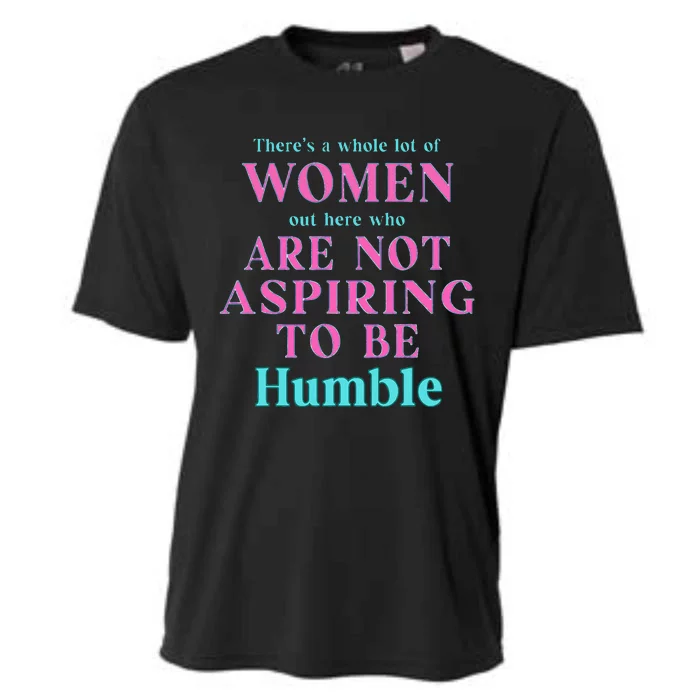 Not Aspiring To Be Humble Kamala Harris Feminist Message Cooling Performance Crew T-Shirt