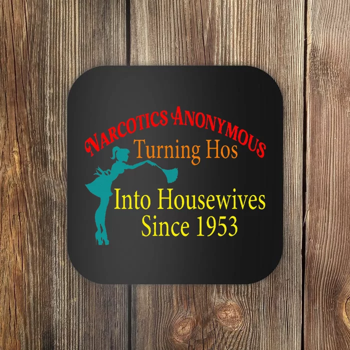 Narcotics Anonymous Turning Hos Into Housewives 1953 Coaster