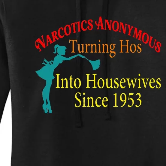 Narcotics Anonymous Turning Hos Into Housewives 1953 Women's Pullover Hoodie