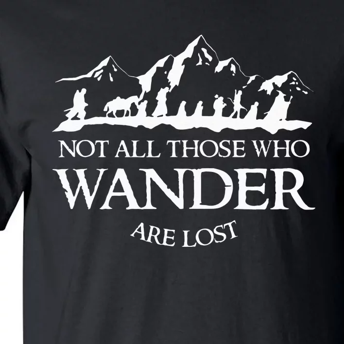 Not All Those Who Wander Are Lost Adventure Bookish Gift Tall T-Shirt