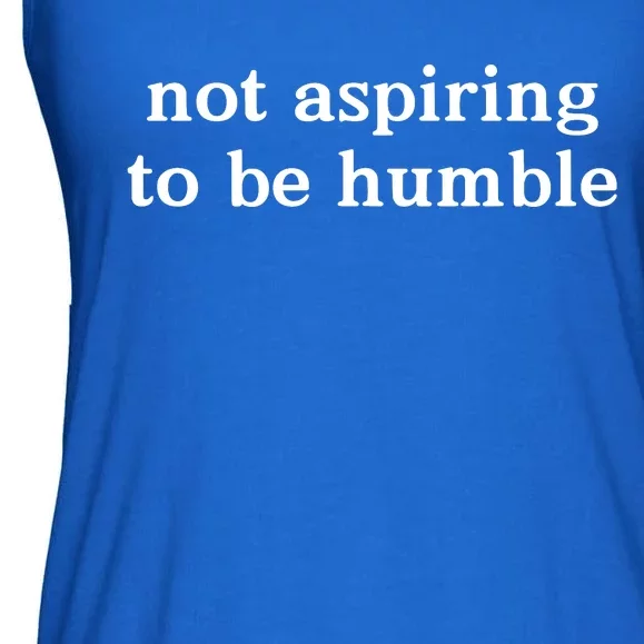 Not Aspiring To Be Humble Kamala Harris Feminist Message Ladies Essential Flowy Tank