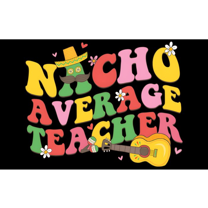 Nacho Average Teacher Cinco De Mayo Bumper Sticker