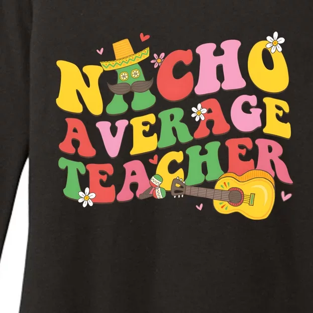 Nacho Average Teacher Cinco De Mayo Womens CVC Long Sleeve Shirt