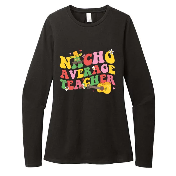 Nacho Average Teacher Cinco De Mayo Womens CVC Long Sleeve Shirt