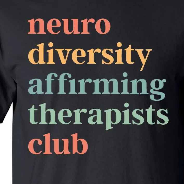 Neurodiversity Affirming Therapists Club Tall T-Shirt