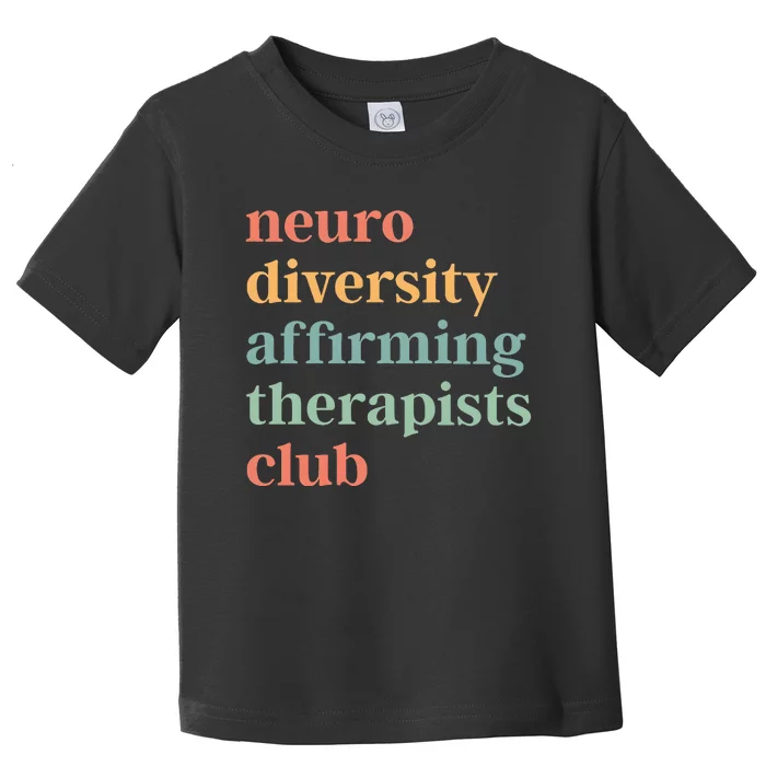 Neurodiversity Affirming Therapists Club Toddler T-Shirt